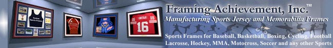 Jersey Frames and Football Jersey Cases by Framing Achievement Inc. 
